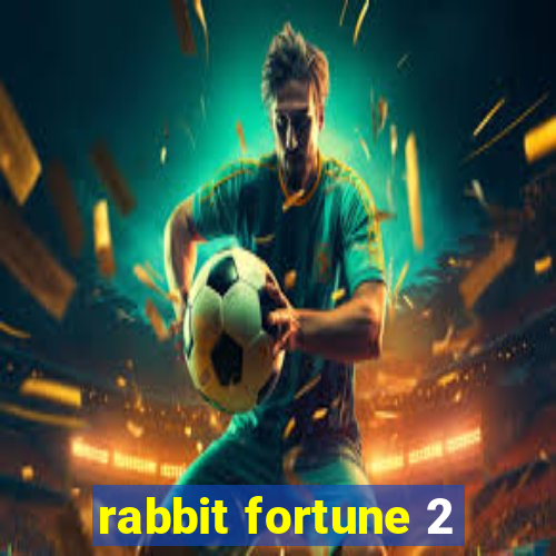 rabbit fortune 2